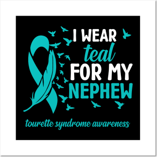 Tourette Syndrome Awareness I Wear Teal for My Nephew Posters and Art